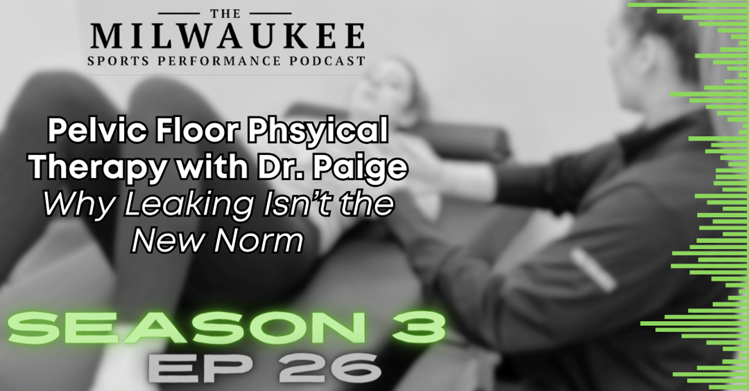 Pelvic Floor Physical Therapy with Paige Graham - Why Leaking Isn't the New Norm