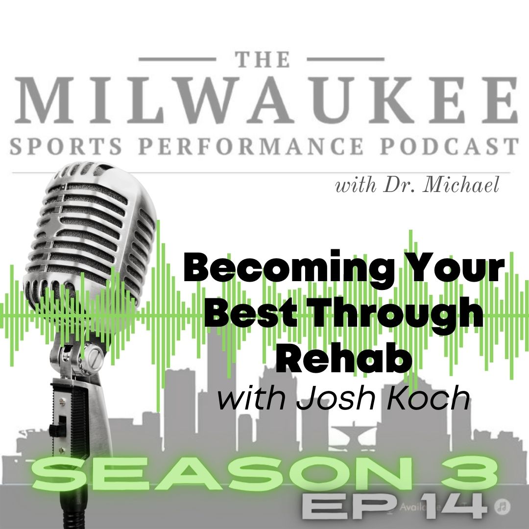 Becoming Your Best Through Rehab – Josh Koch
